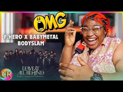 First Time Hearing BABYMETAL x F.HERO x BODYSLAM "LEAVE IT ALL BEHIND" REACTION!