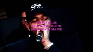 Unexplained Freestyle - Quentin Miller (Instrumental Remake)