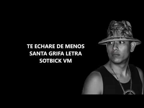 Te echaré de menos - Santa Grifa 2016