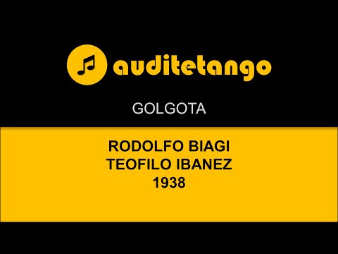 GOLGOTA - RODOLFO BIAGI - TEOFILO IBANEZ - 1938 - TANGO CANTATO