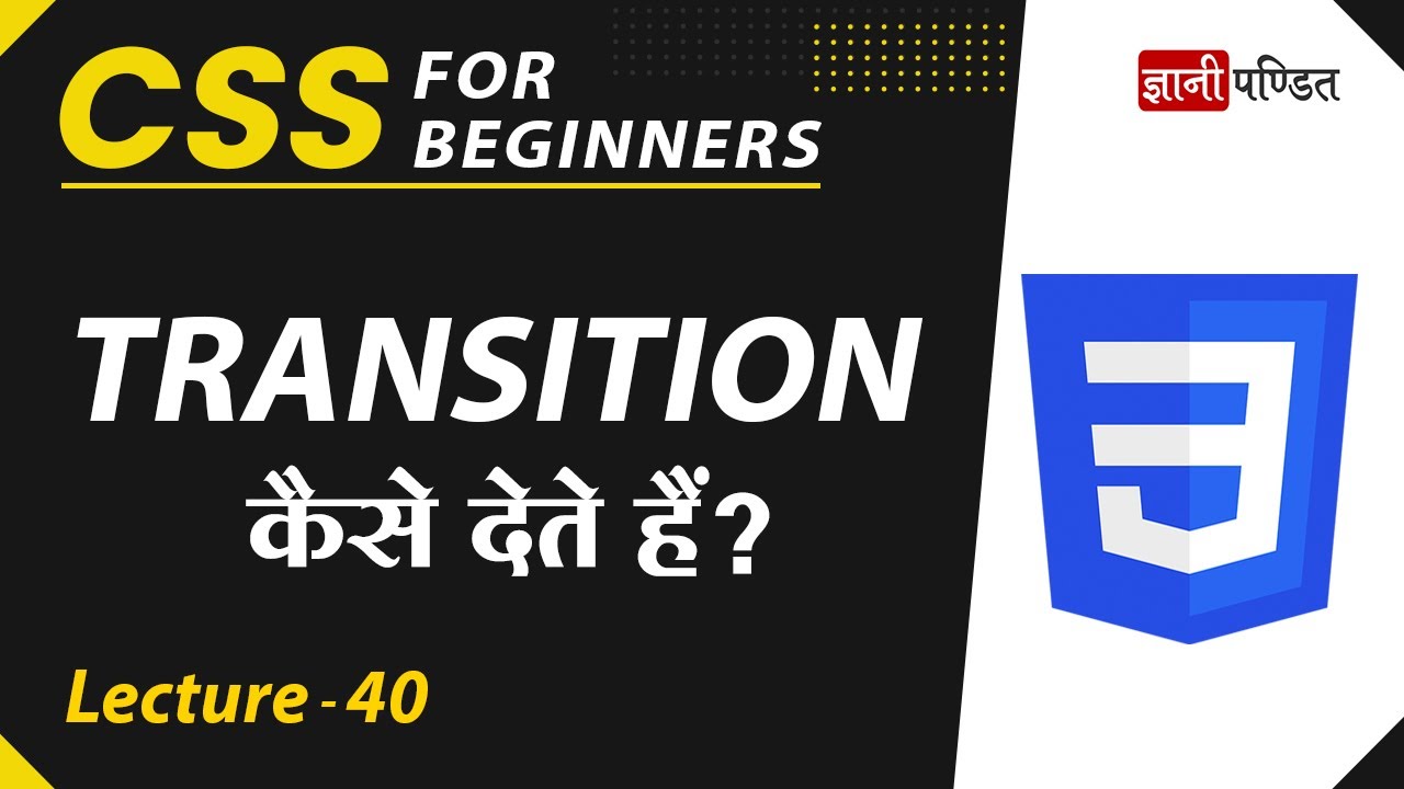 CSS Transition | Lecture 40 | CSS for Beginners
