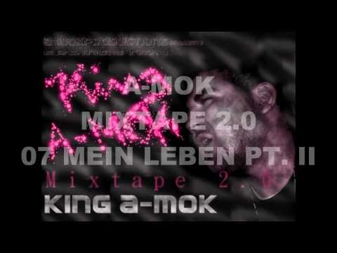 a-mokproductions - A-MOK - MIXTAPE 2.0 - 07 MEIN LEBEN PT  II