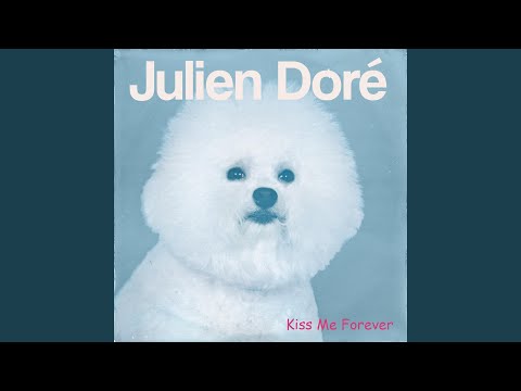 Kiss Me Forever – Julien Doré
