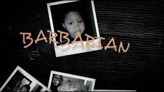 Barbarian Music Video