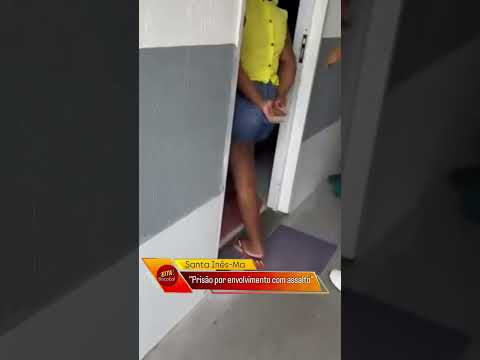 PRISÃO POR ENVOLVIMENTO COM ASSALTO EM SANTA INÊS-MA.