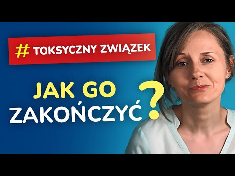 Jak zakończyć toksyczny związek – 4 pomocne podpowiedzi
