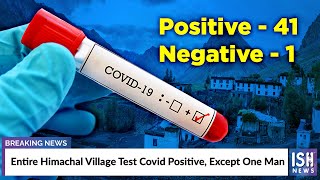 Entire Himachal Village Test Covid Positive, Except One Man