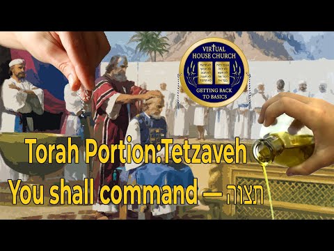 2021 Virtual House Church - Bible Study - Week 20: Tetzaveh