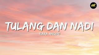 Download lagu Tiara Andini - Tulang dan Nadi (Lirik Lagu) ~ Kamulah satu-satunya di dunia Yang kuinginkan selalu mp3