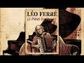 Léo Ferré - Le Piano du Pauvre - Piano