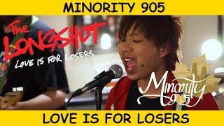 The Longshot - Love Is For Losers (Minority 905 Full Band Cover)