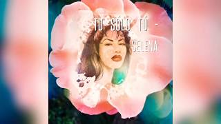 Tu Sólo Tú- Selena (with english lyrics)