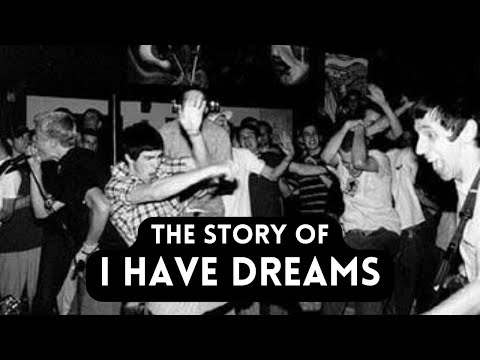 The Story of I Have Dreams