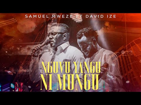 Samuel Mweze & David Ize - Nguvu Yangu ni Mungu [Live] (Official Video)