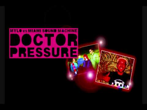 Mylo Vs Miami Sound Machine - Dr Pressure