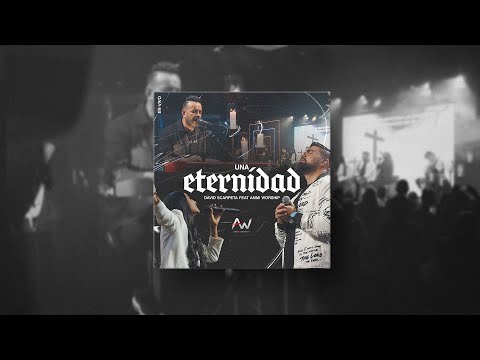 Una Eternidad - David Scarpeta | Ammi Worship (En Vivo)