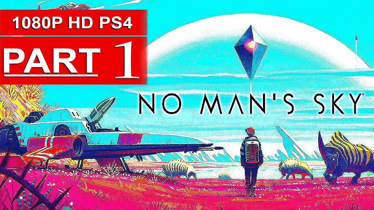 NO MAN'S SKY Gameplay Walkthrough Part 1 [1080p HD PS4] - No Commentary