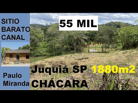 CHÁCARA BARATO 55 MIL TERRENO 1880M2 EM JUQUIÁ SP