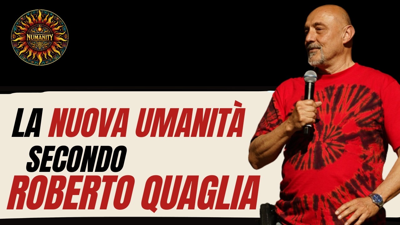 La Nuova Umanità secondo Roberto Quaglia
