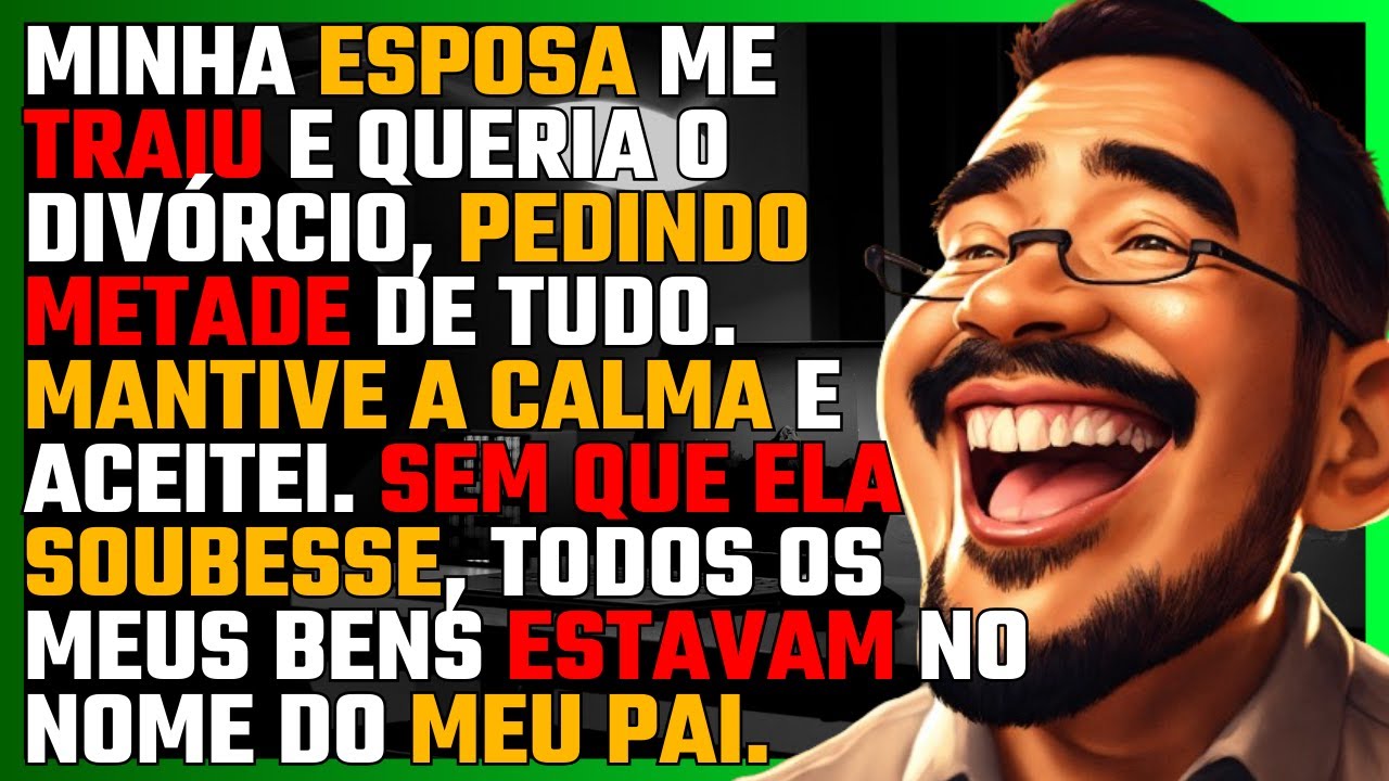 Minha ESPOSA me TRAIU e queria o DIVÓRCIO, pedindo METADE de tudo.