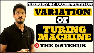 Variation of Turing Machine | Turing Machine | Automata Theory