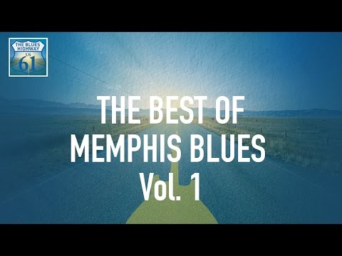 The Best Of Memphis Blues Vol 1 (Full Album / Album complet)