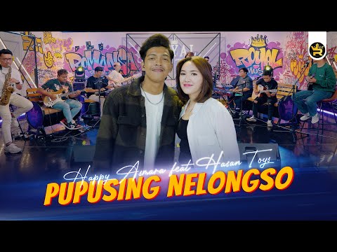 HAPPY ASMARA FT HASAN TOYS - PUPUSING NELONGSO ( Official Live Video Royal Music )
