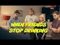 When Friends Stop Drinking