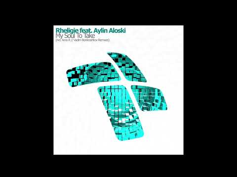 Rheligie feat. Aylin Aloski – My Soul To Take (Original Mix)