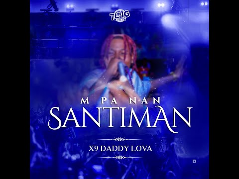 M'Pa Nan Santiman - X9 Daddy Lova