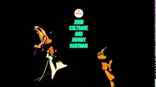 John Coltrane and Johnny Hartman - They say it's wonderful