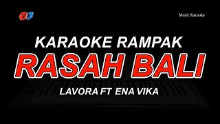 Download lagu Rasah Bali - LAVORA Ft Ena Vika (KARAOKE PONGDUT)|| Rungokno kangmas aku gelo mp3