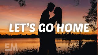 Jake Miller - Let&#39;s Go Home (Lyrics)
