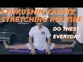 Kyokushin Karate Stretching Routine Improve Your Flexibility Fast