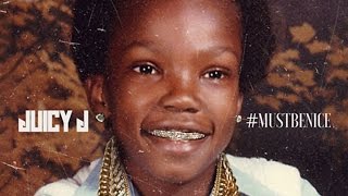 Juicy J - What I Call It (Must Be Nice)