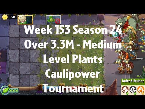 (Over 3.3M - Caulipower Tournament) PvZ2 Arena Week 153 S24, Medium Level Plants - Jade League
