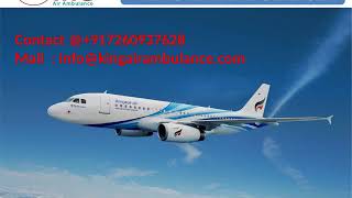 Get Finest Air Ambulance Service in Dibrugarh and Bagdogra by King