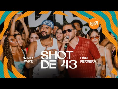 Diggo, Dan Ferrera - Shot de 43 (Vídeo Oficial)