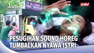 Download lagu Persekutuan Gaib Pemilik Sound Bomber, Istri Jadi Tumbal! | Aini Malaikat Tak Bersayap Eps 206 FULL mp3