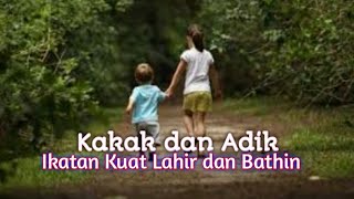 Download lagu kakak dan adik adalah saudara kandung yang seutuhnya | terbaru mp3