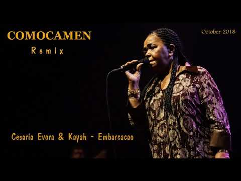 Cesaria Evora & Kayah - Embarcacao (COMOCAMEN Remix)