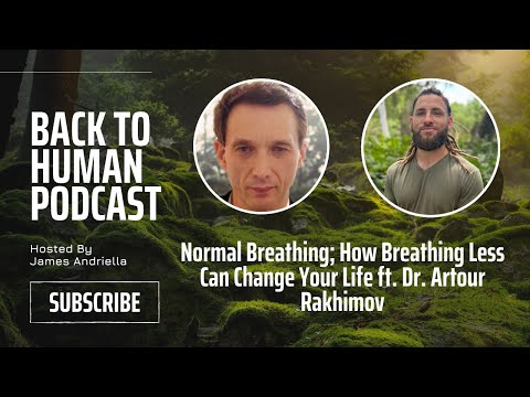 Normal Breathing; How Breathing Less Can Change Your Life ft. Dr. Artour Rakhimov