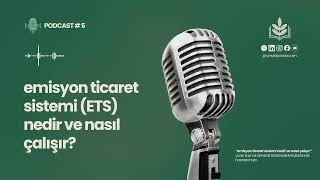 Emisyon Ticaret Sistemi (ETS) Nedir? 💰| Yeşil Ajanda Podcast #5