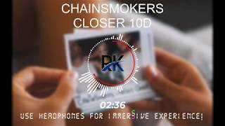 Download lagu CHAINSMOKERS CLOSER 10D... mp3