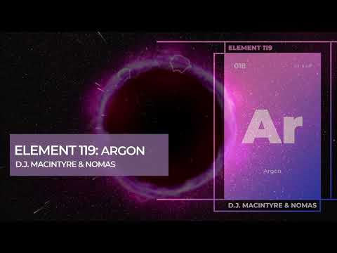 D.J. MacIntyre & Nomas - Element 119: Argon