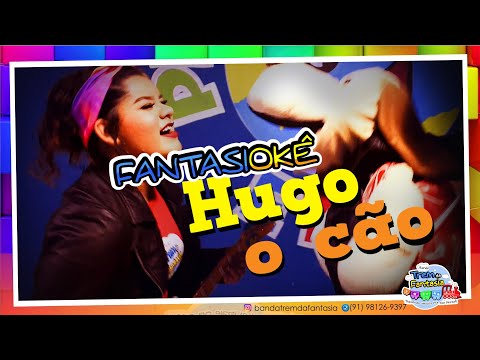 Hugo, O Cão - Banda Trem da Fantasia