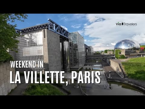Explore Paris' Hidden Gem: An Amazing Weekend in La Villette