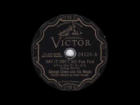 1932 George Olsen - Say It Isn't So (Paul Small, vocal)