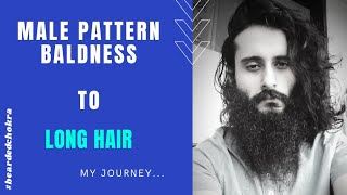 Male Pattern Baldness To Long Hair Naturally - My Journey | Hair Growth Phase | Bearded Chokra