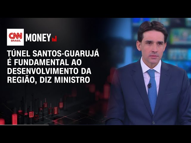 Túnel Santos-Guarujá é fundamental ao desenvolvimento da região, diz ministro | Abertura de Mercado